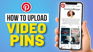 How to Upload Video on Pinterest - Create Video Pins & Get FREE Traffic
