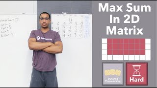 Maximum Sum Rectangle In A 2D Matrix - Kadane's Algorithm Applications (Dynamic Programming)