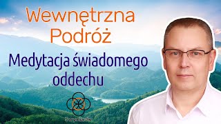 Wewnętrzna Podróż - Medytacja Prowadzona 432Hz Świadomego Oddechu LIVE-102-2024-05-30