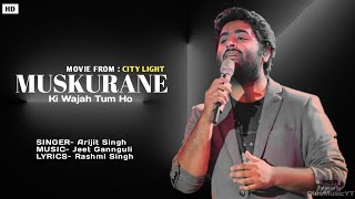Muskurane Lyrics।Arijit Singh। Citylights। Jeet Ganguly। Muskurane Ki Wajah Tum Ho Full Song