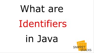 5. What are Identifiers in Java and Rules of Naming Identifiers