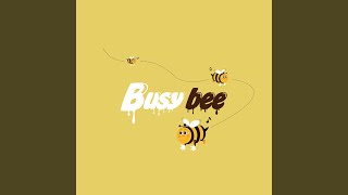 Busy bee