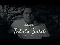 ANDMESH - TALALU SAKIT (OFFICIAL LYRIC VIDEO)