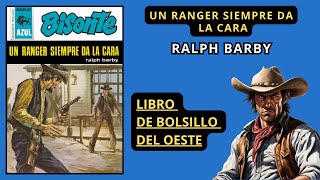 UN RANGER SIEMPRE DA LA CARA - RALPH BARBY