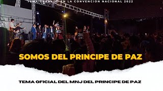 Somos del Príncipe de Paz [Oficial]