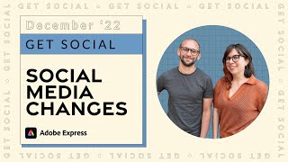 Get Social: Get Social: December’s Biggest Social Media Updates | Adobe Express