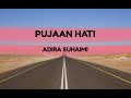 Pujaan Hati Lirik - Adira Suhaimi