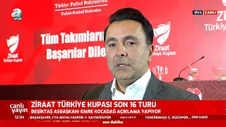 Emre Kocadağ: "Beşiktaş Türkiye Cumhuriyeti'nin Her Yerinde Oynar"