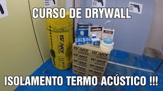 ACÚSTICA ISOVER CURSO DE DRYWALL ON LINE GRÁTIS LUCASINFILM ISOLAMENTO PAREDE E FORRO