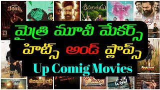 Mythri Movie Makers Produced Movies Hits and Flops All Telugu movies list