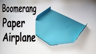 How To Make A BOOMERANG Paper Airplane That Flies Back To You