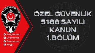 ÖZEL GÜVENLİK 5188 SAYILI KANUN 1. BÖLÜM #Özel #Güvenlik #Soruları #ÖGG