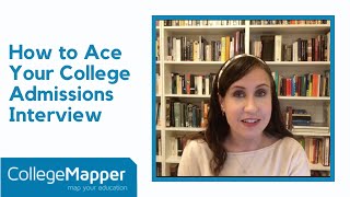 How to Ace Your College Admissions Interview