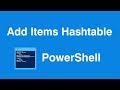 Windows Powershell Add Items in Hash Table