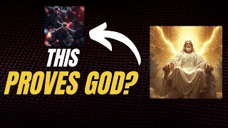 This Scientific Discovery PROVES God Exists?