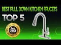 Best Pull Down Kitchen Faucets 2019 - Pull Down Kitchen Faucet Review