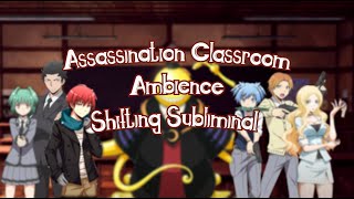 shift to ₊˚assassination classroom₊˚ subliminal ✧˖* classroom ambience (𝔯𝔢𝔮𝔲𝔢𝔰𝔱)