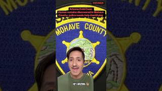 Human remains discovered in Mohave County, police needs help solving help identifying the person