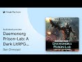 Daemonorg Prison-Lab: A Dark LitRPG / LitFPS… by Ben Ormstad · Audiobook preview