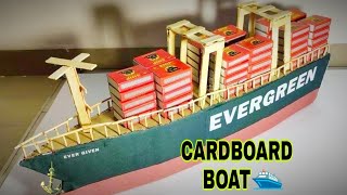🚢DIY Ever given Ship Using Cardboard | Ever Given ship model 🛥️⛴️#diyship