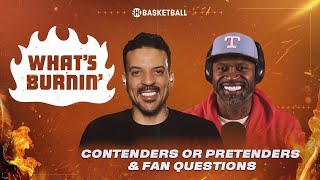 NBA Contenders Or Pretenders, Fan Questions | WHAT’S BURNIN | SHOWTIME Basketball