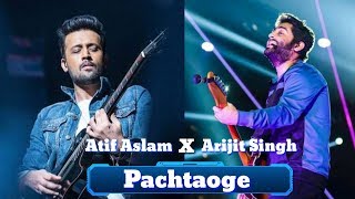 Pachtaoge - Atif Aslam & Arijit Singh | Mashup | Full Screen Status 🔥