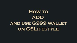 How to create a G999 Wallet on GSlifestyle