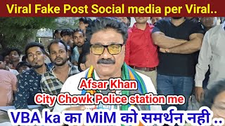 Afsar Khan City Chowk Police station me...Viral Fake Post Social media per Viral..