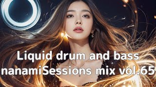 nanamiSessions-drum and bass mix vol.65