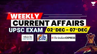 [Marathon] Weekly Current Affairs | 2nd Nov to 8th Dec | UPSC/IAS | By Siddharth Sir