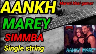 Aankh marey-- simmba guitar cover | instrumental | single string |maruti bhai gamer.