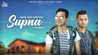 Supna  | (Full HD ) | Vivek Ft. Captain | Punjabi Songs 2018 | Punjabi Songs 2018