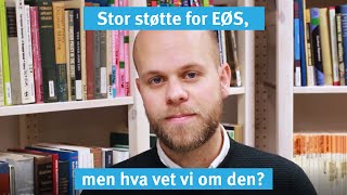 Stor støtte for EØS, men hva vet vi om den?