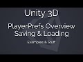 Unity3D - Saving and Loading - PlayerPrefs explanation and examples