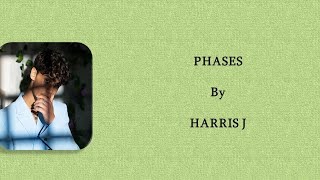 Harris J - Phases || Lyrics