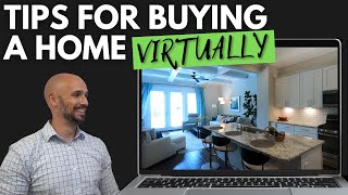 Tips For Buying A Home Virtually | Buying A Home From Out Of State | Buying A House Sight Unseen