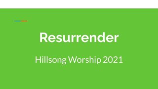 Resurrender - Hillsong Worship 2021