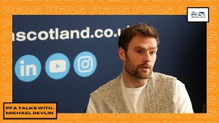 PFAS Talks with Michael Devlin | PFA Scotland Chairman | Education