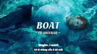 Vietsub | Boat - Ed Sheeran | Lyrics Video