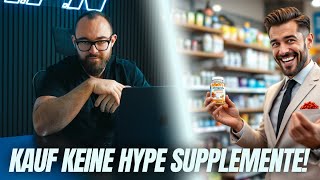 Kauf keine Hype Supplemente!