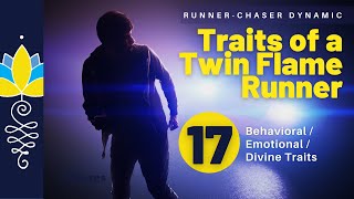 17 Traits of a Twin Flame Runner: Behavioral, Emotional, Divine Traits