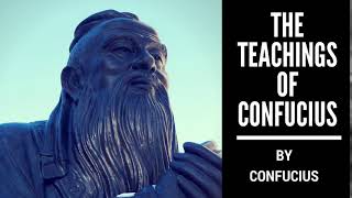 The Teachings Of Confucius By Confucius - Complete Audiobook (Unabridged & Navigable)