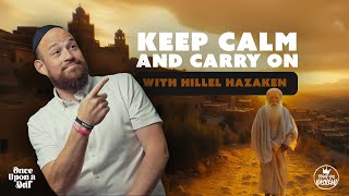 Keep Calm and Carry On with Hillel Hazaken | Once Upon a Daf (5)