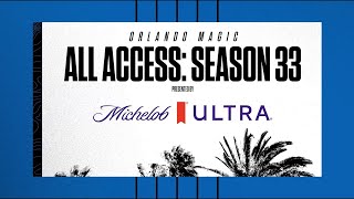 ORLANDO MAGIC ALL ACCESS: EPISODE 9 | PRESENTED BY MICHELOB ULTRA