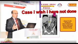 Vascular online training PAVSS 2024 Alexandria Prof Munier Nazal a case i wish i have not done