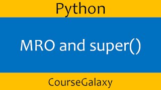 MRO and super() In Python