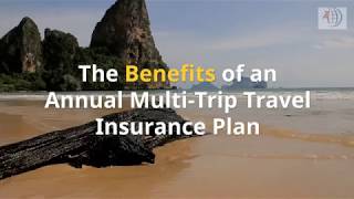 The Benefits of an Annual Multi Trip Travel Insurance Plan