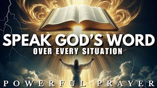 Declare God’s Word Over Your Life — Miracles Will Happen!