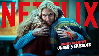 10 Most Addictive Netflix Thriller Series (Under 6 Episodes)