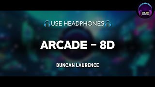 ARCADE - 8D | Arcade · Duncan Laurence In 8D | GSK 8D SOUNDS |